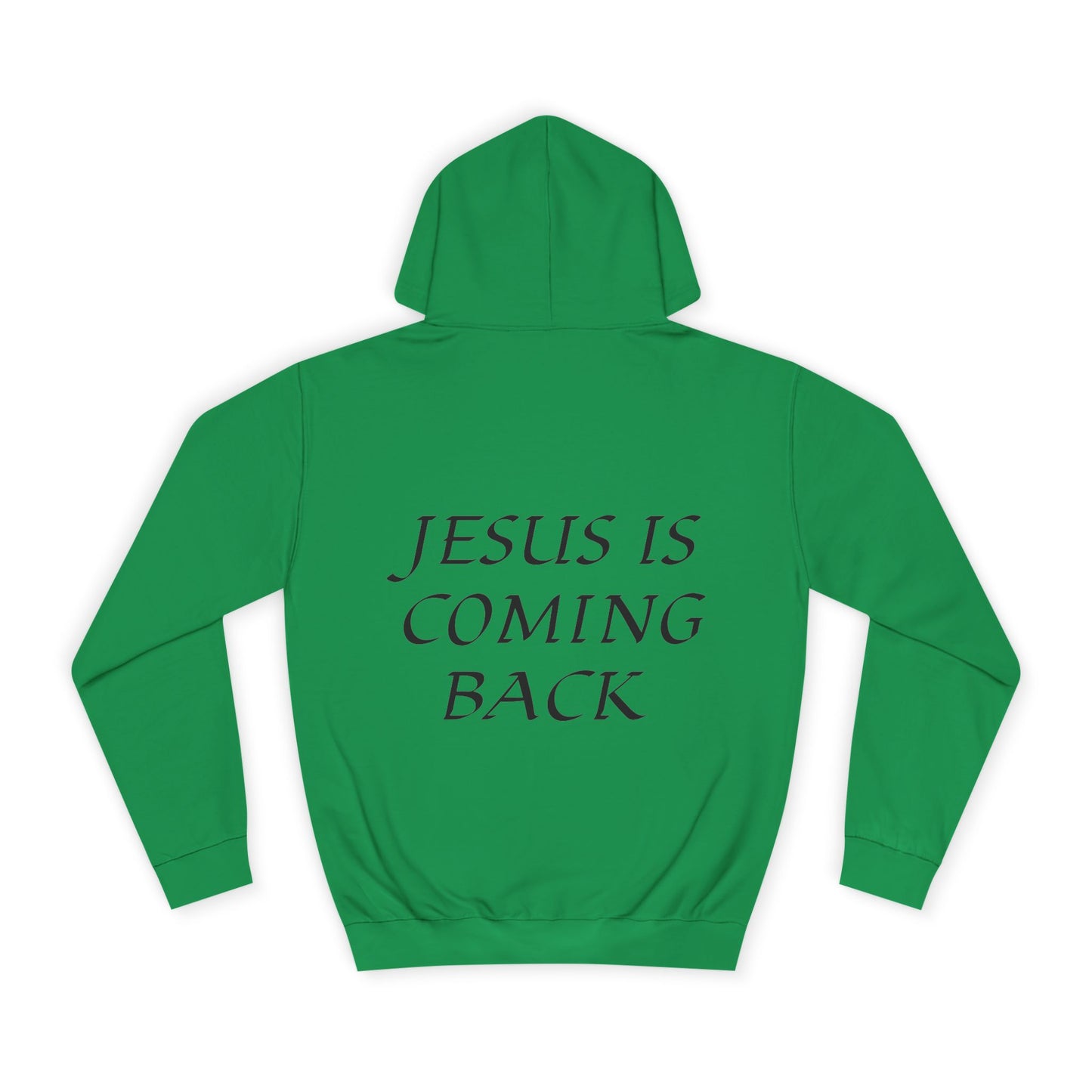 Jesus is Coming Back Hoodie