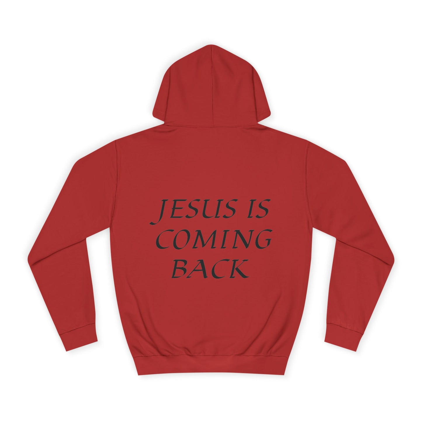 Jesus is Coming Back Hoodie
