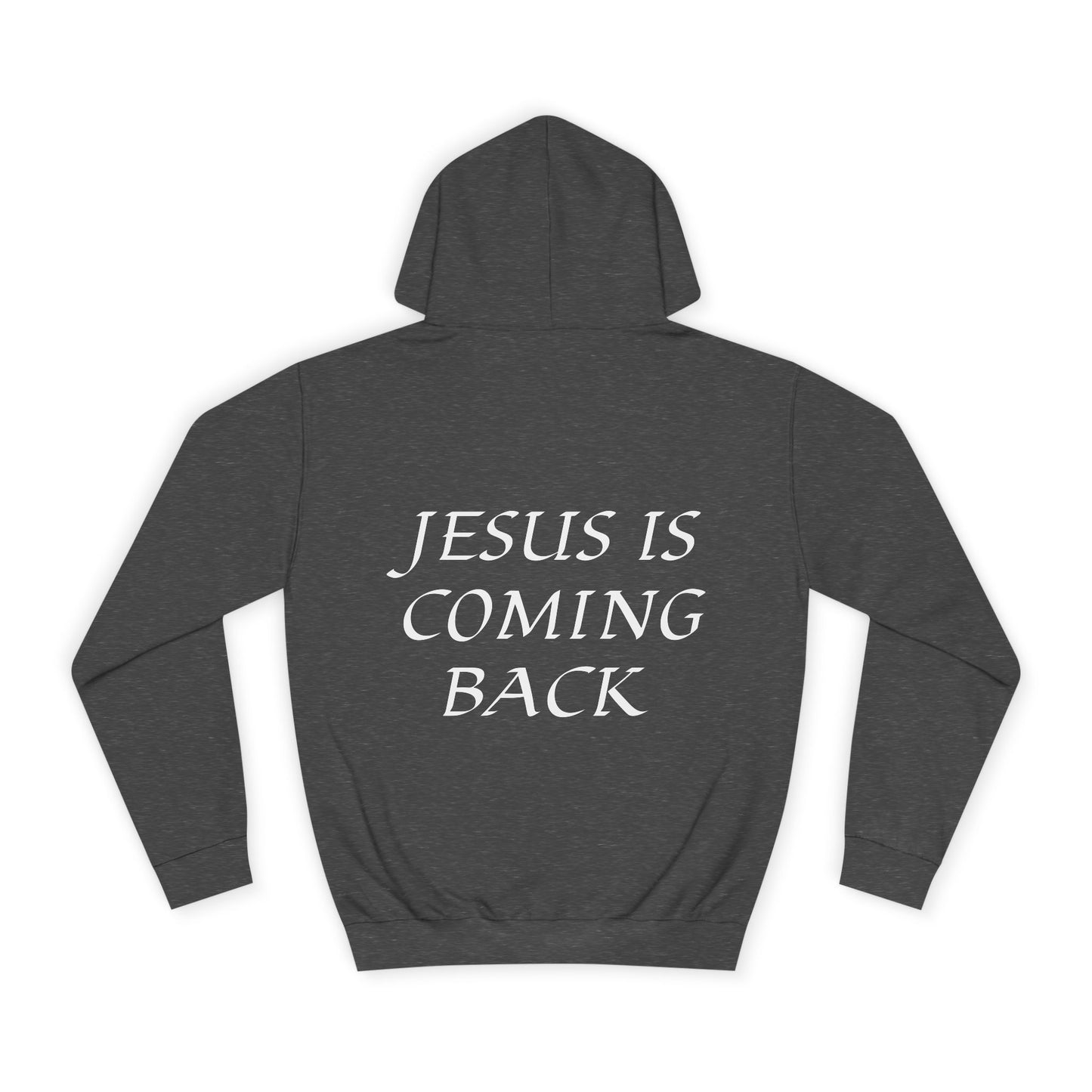 Jesus is Coming Back Hoodie