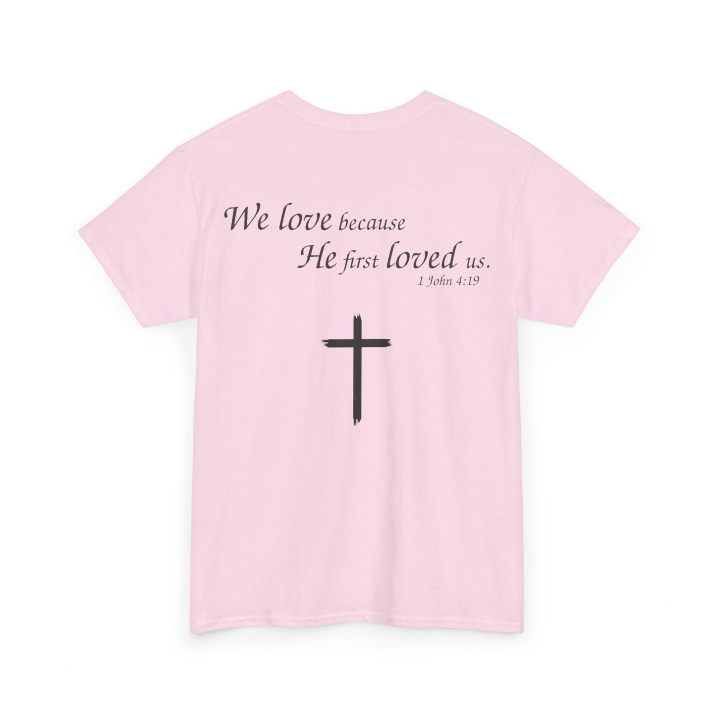 We Love Because He First Loved Us