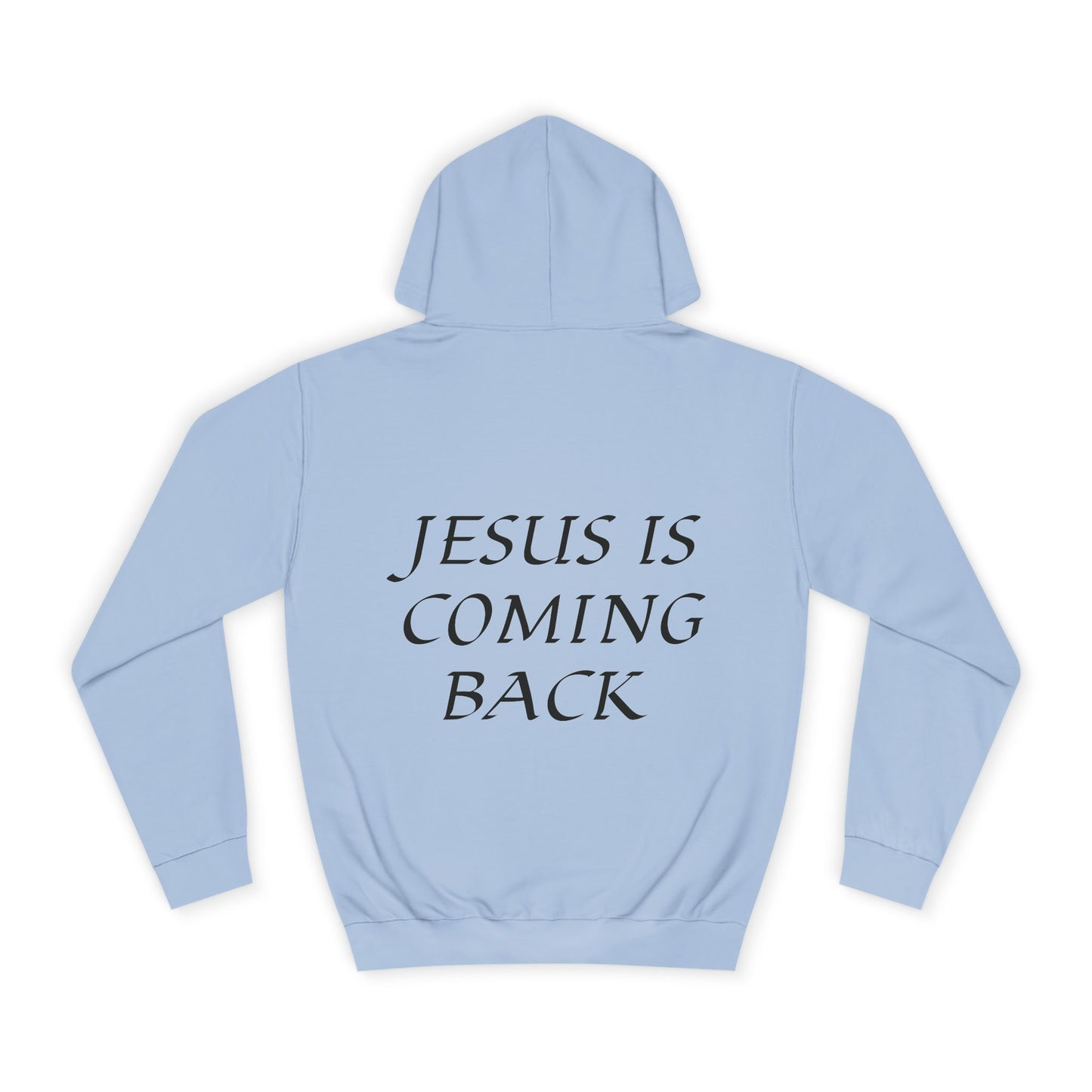 Jesus is Coming Back Hoodie