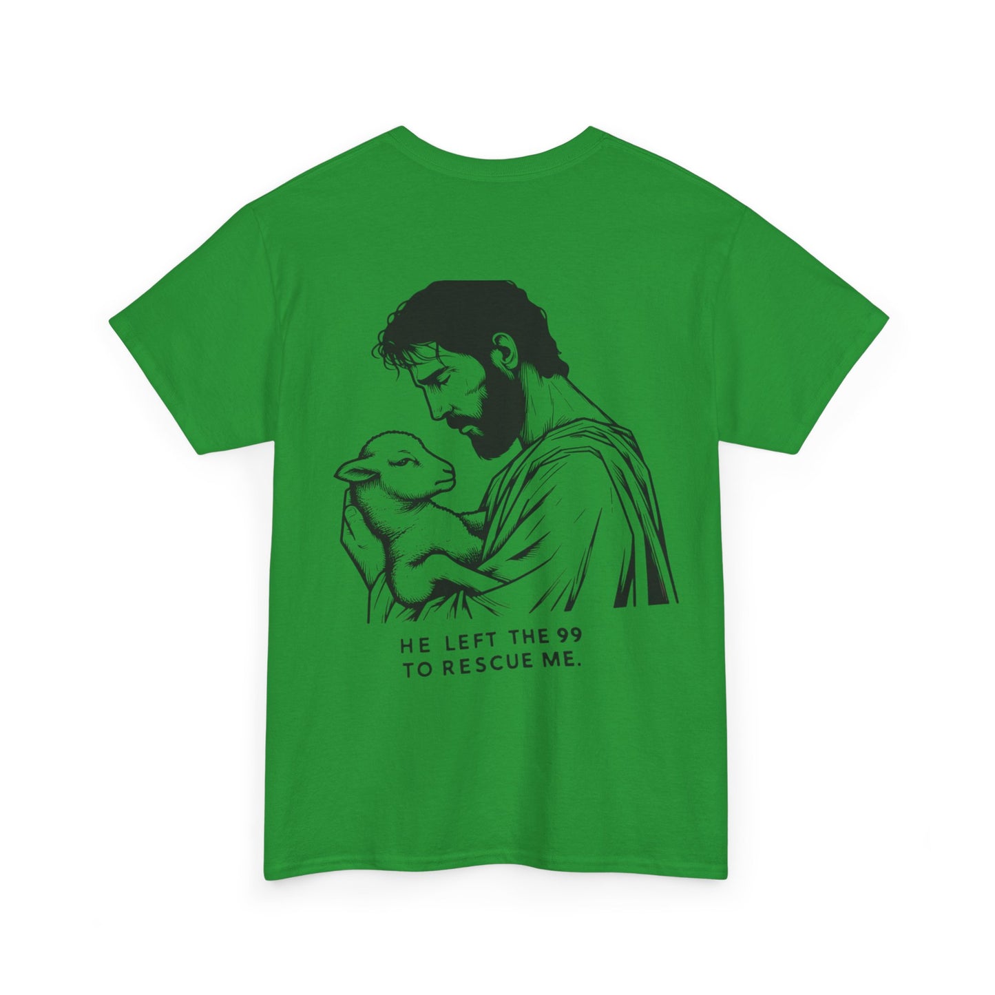 He Left the 99 to Rescue Me Shirt