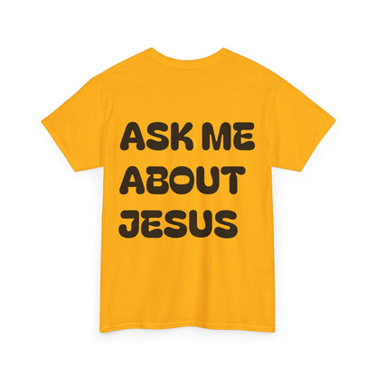 Ask Me About Jesus