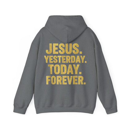 Jesus Yesterday Today Forever Hoodie