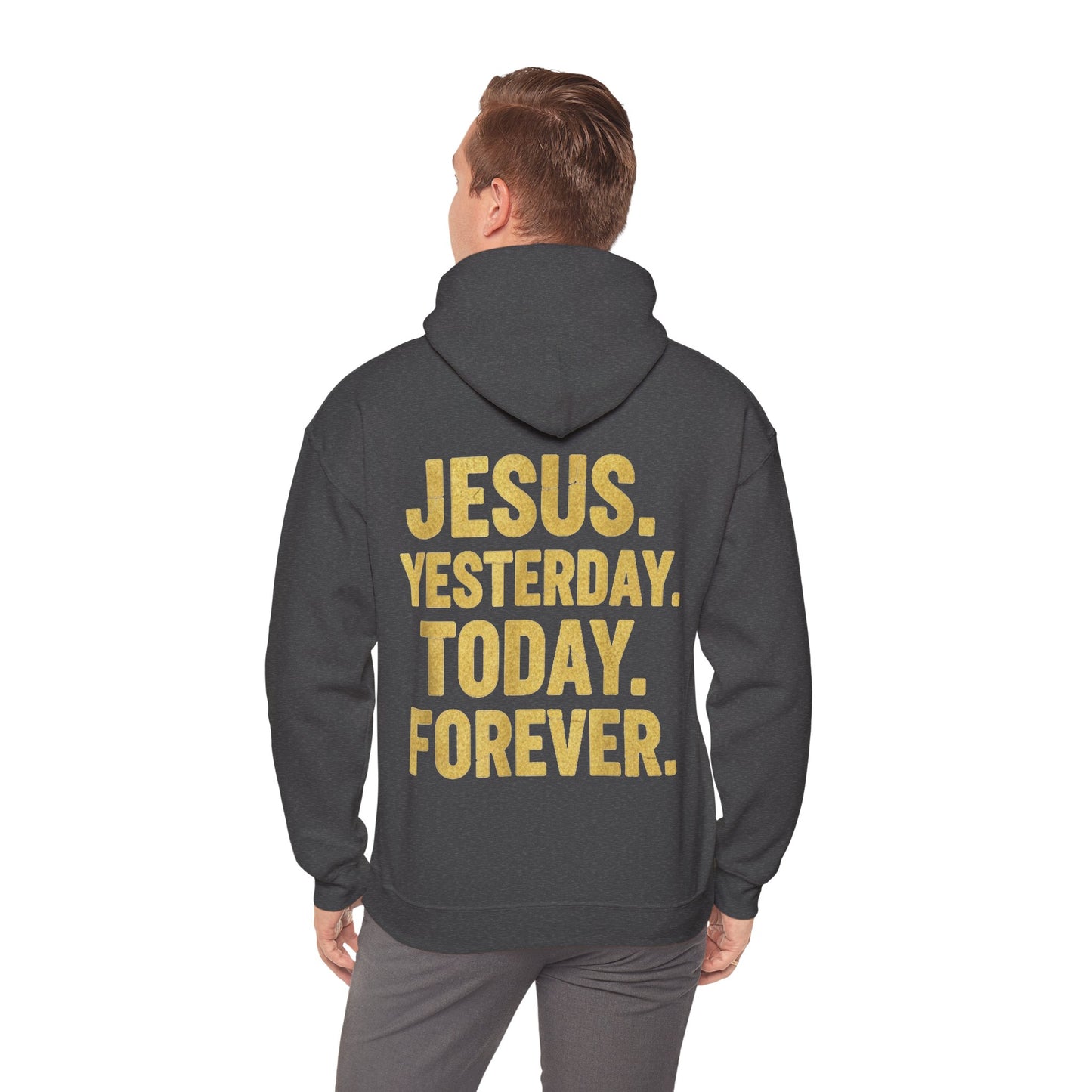 Jesus Yesterday Today Forever Hoodie
