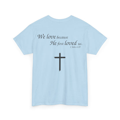 We Love Because He First Loved Us
