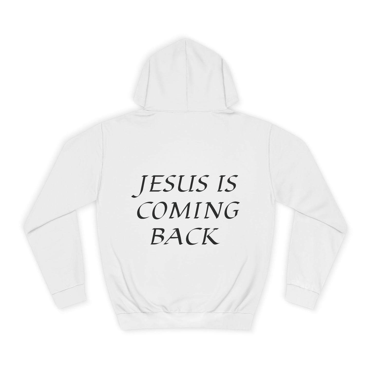 Jesus is Coming Back Hoodie