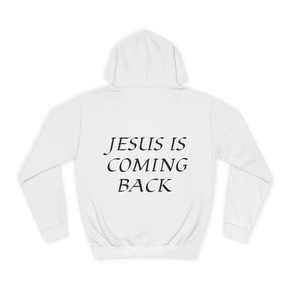 Jesus is Coming Back Hoodie