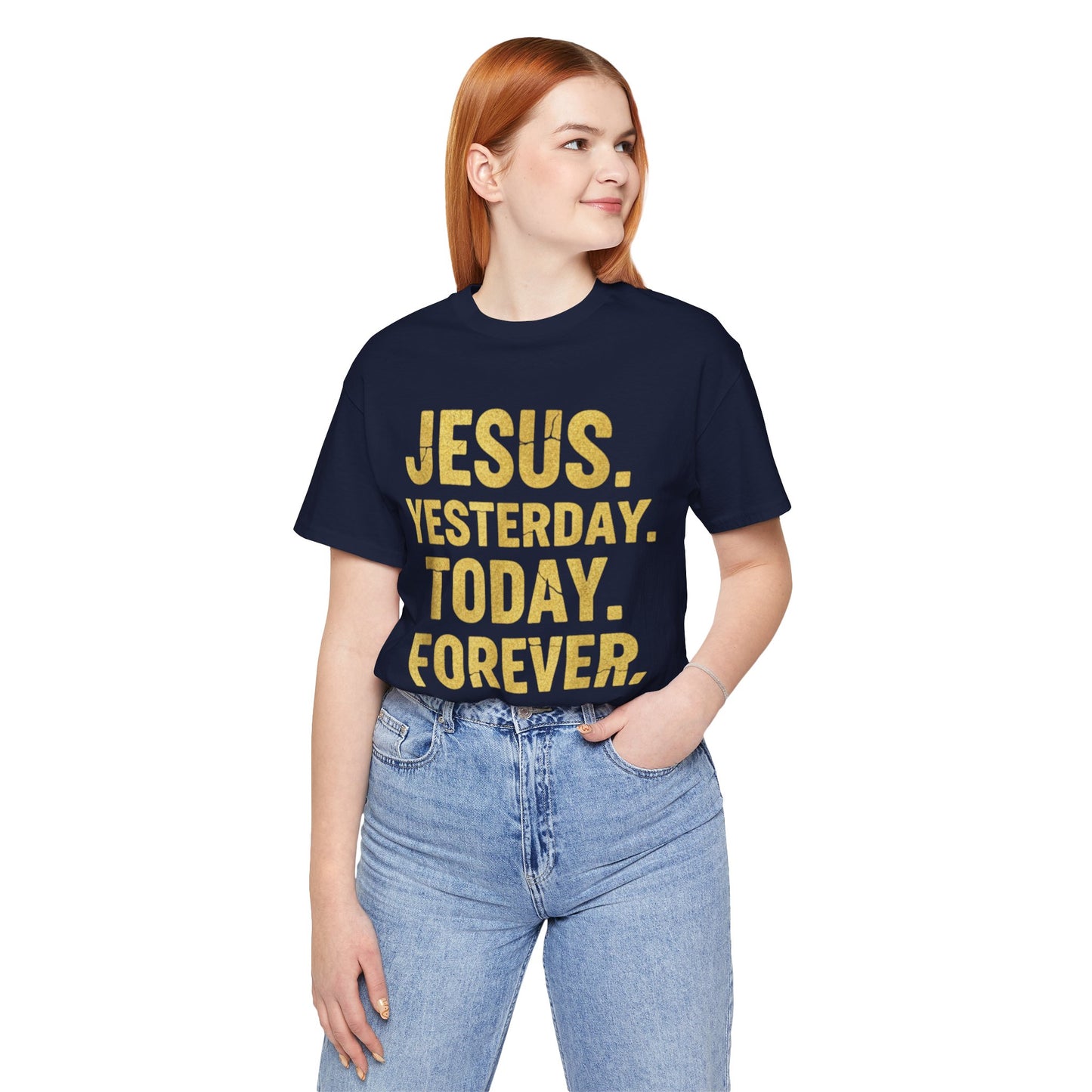 Jesus Yesterday Today Forever - Prophecy Fulfilled Shirt