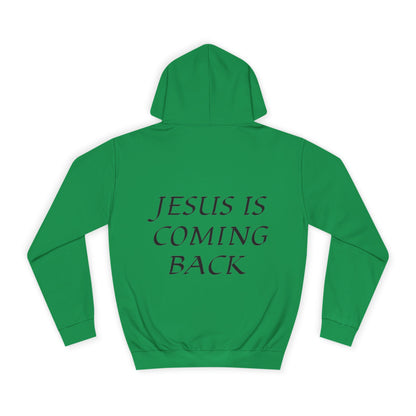 Jesus is Coming Back Hoodie