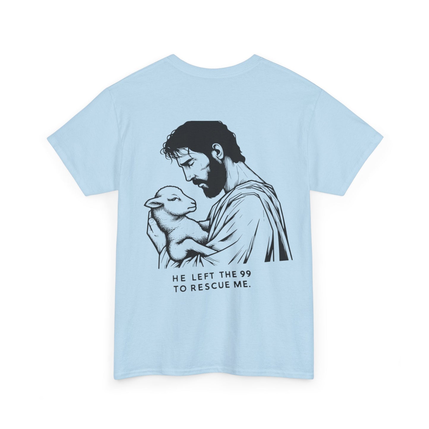 He Left the 99 to Rescue Me Shirt