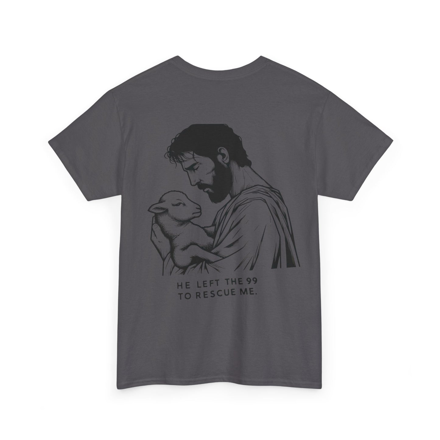 He Left the 99 to Rescue Me Shirt