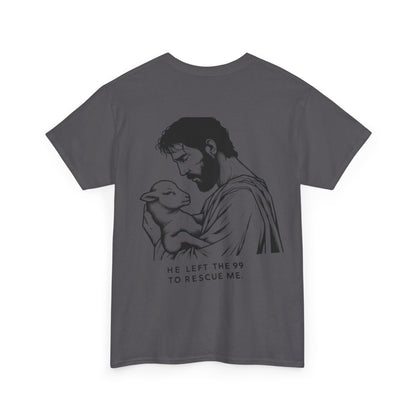 He Left the 99 to Rescue Me Shirt