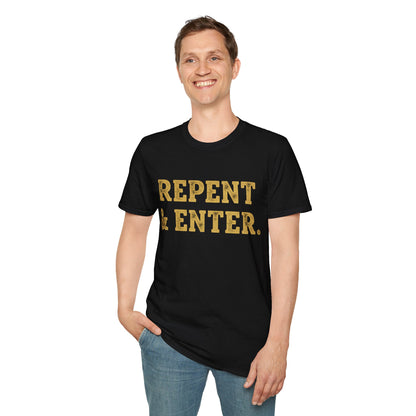 Repent & Enter T-Shirt — Choose Your Path