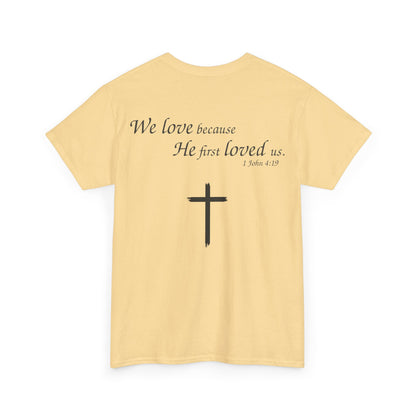 We Love Because He First Loved Us