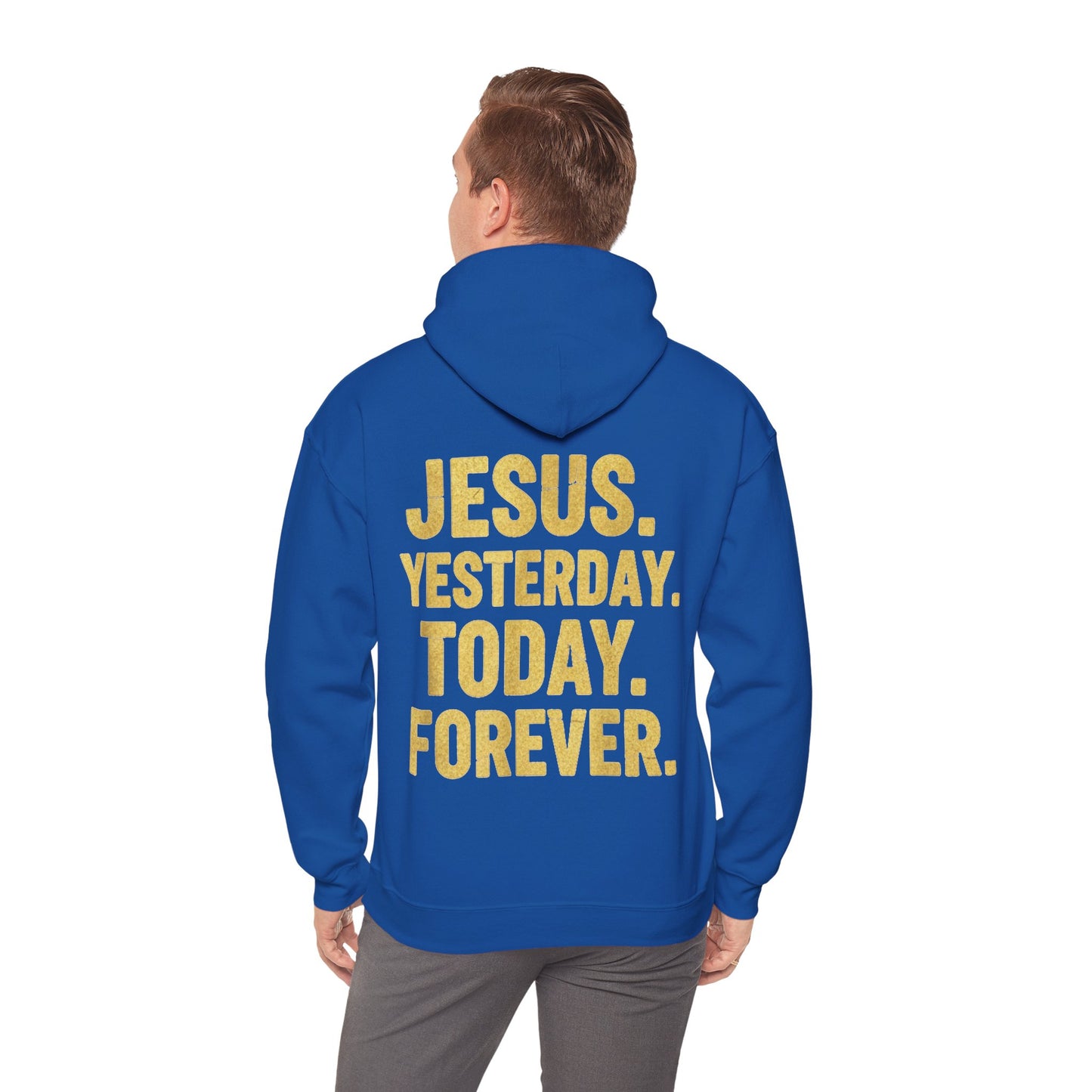 Jesus Yesterday Today Forever Hoodie