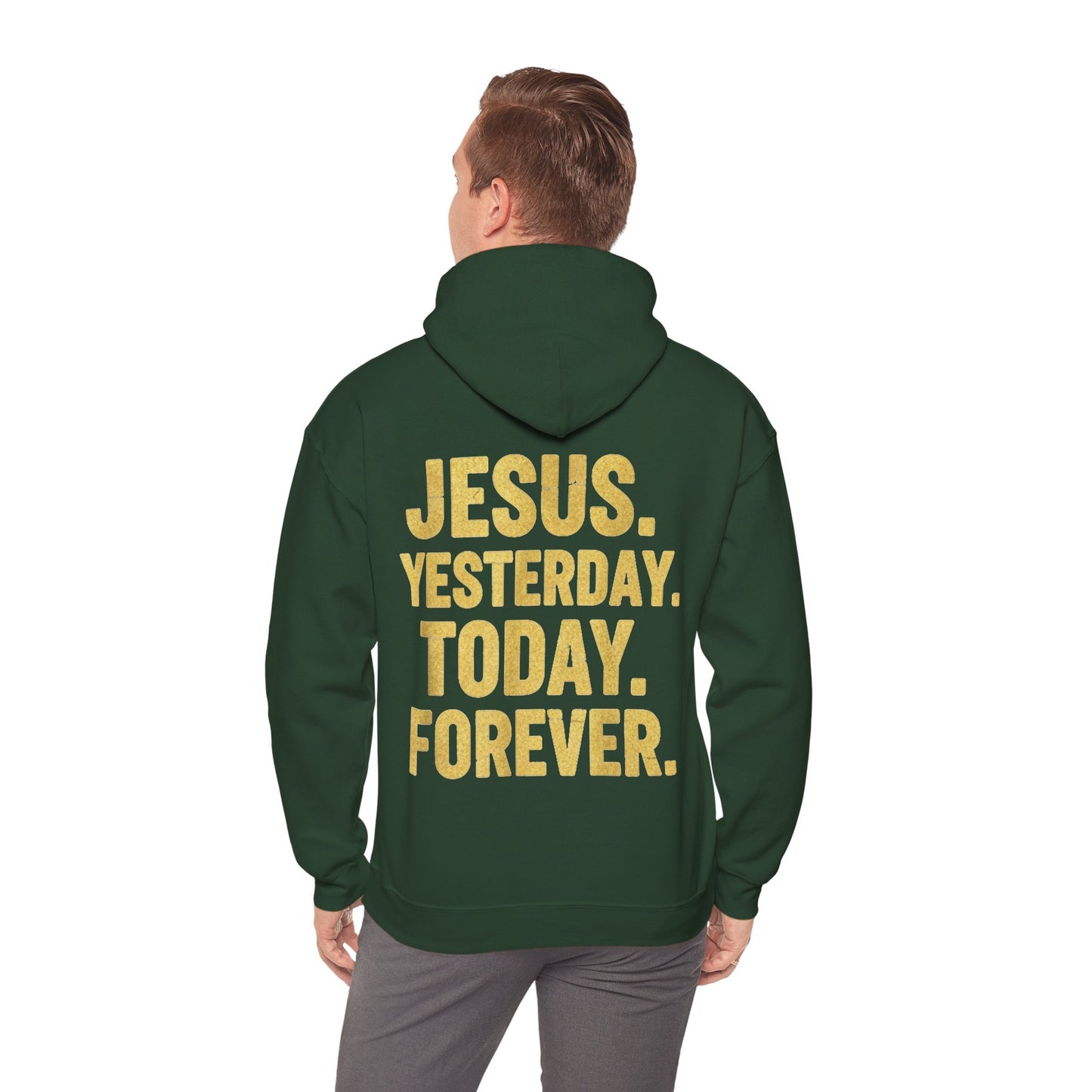 Jesus Yesterday Today Forever Hoodie