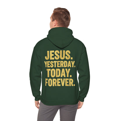Jesus Yesterday Today Forever Hoodie