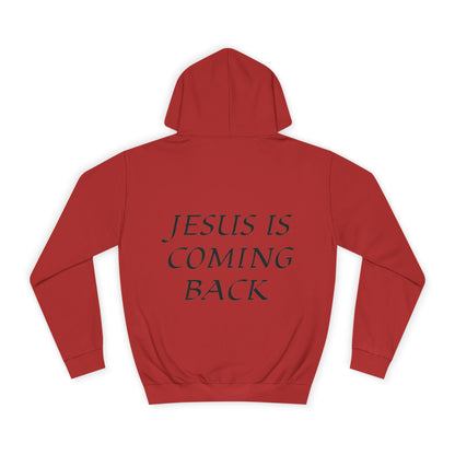 Jesus is Coming Back Hoodie