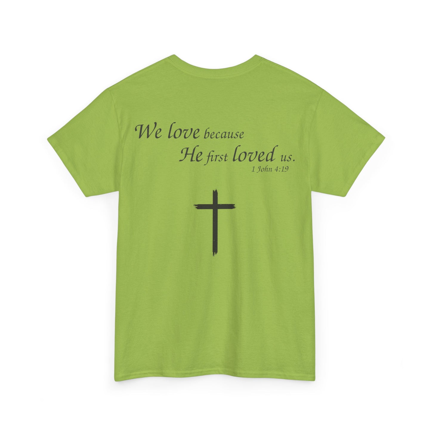 We Love Because He First Loved Us