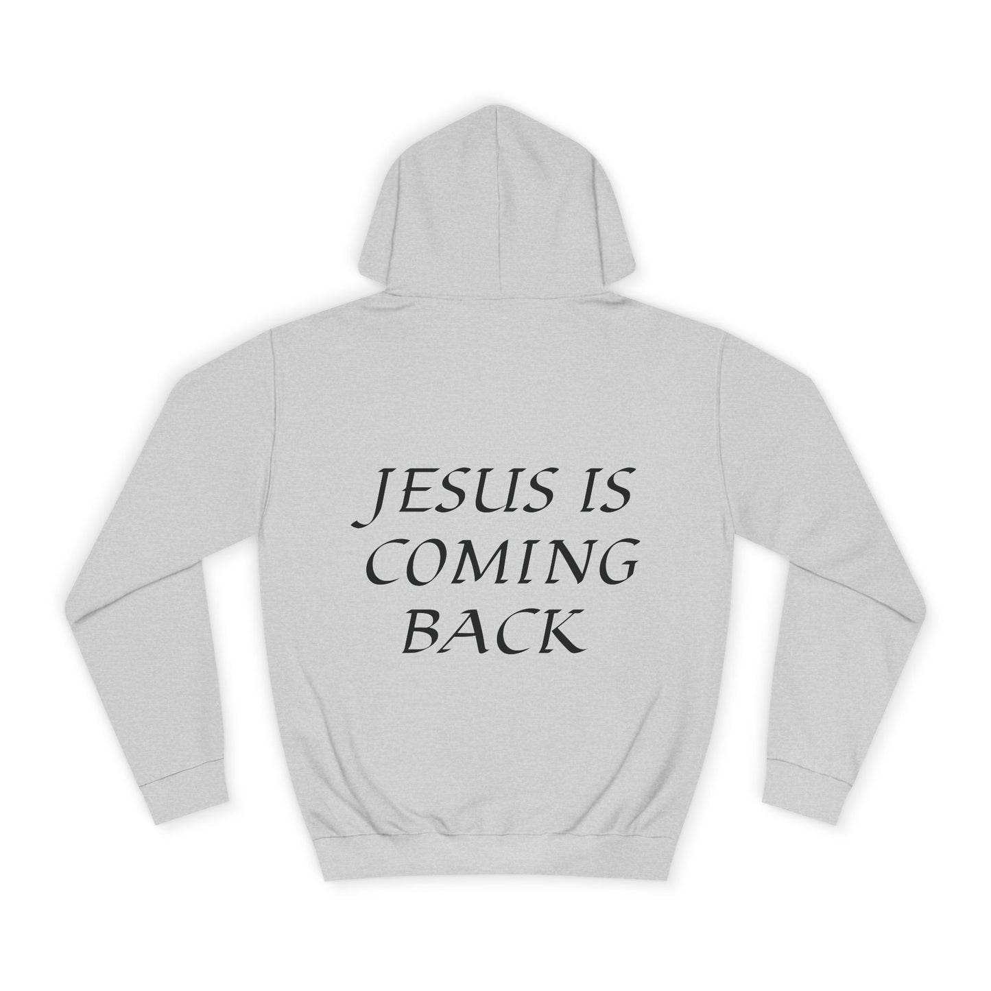 Jesus is Coming Back Hoodie