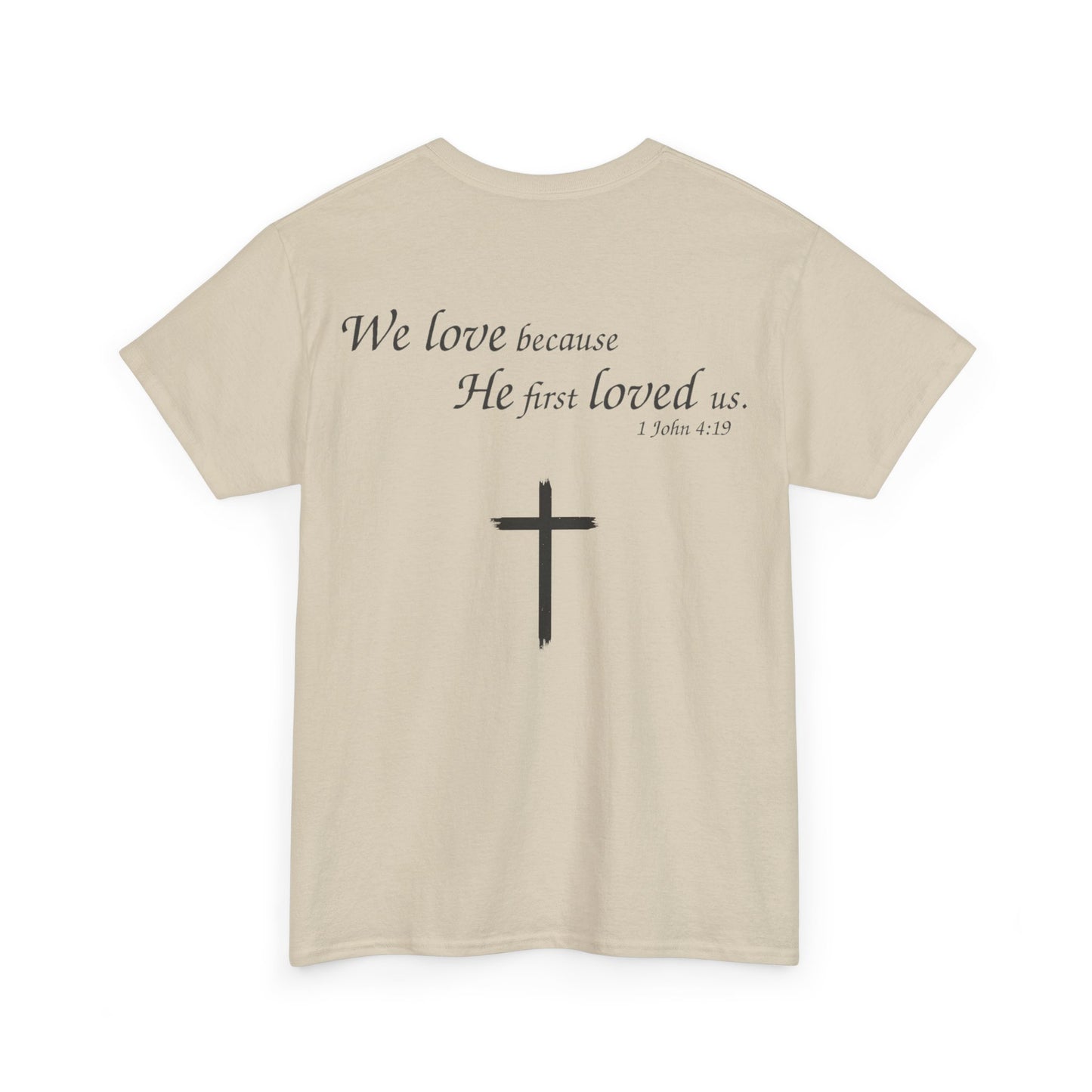 We Love Because He First Loved Us