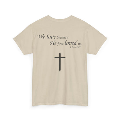 We Love Because He First Loved Us