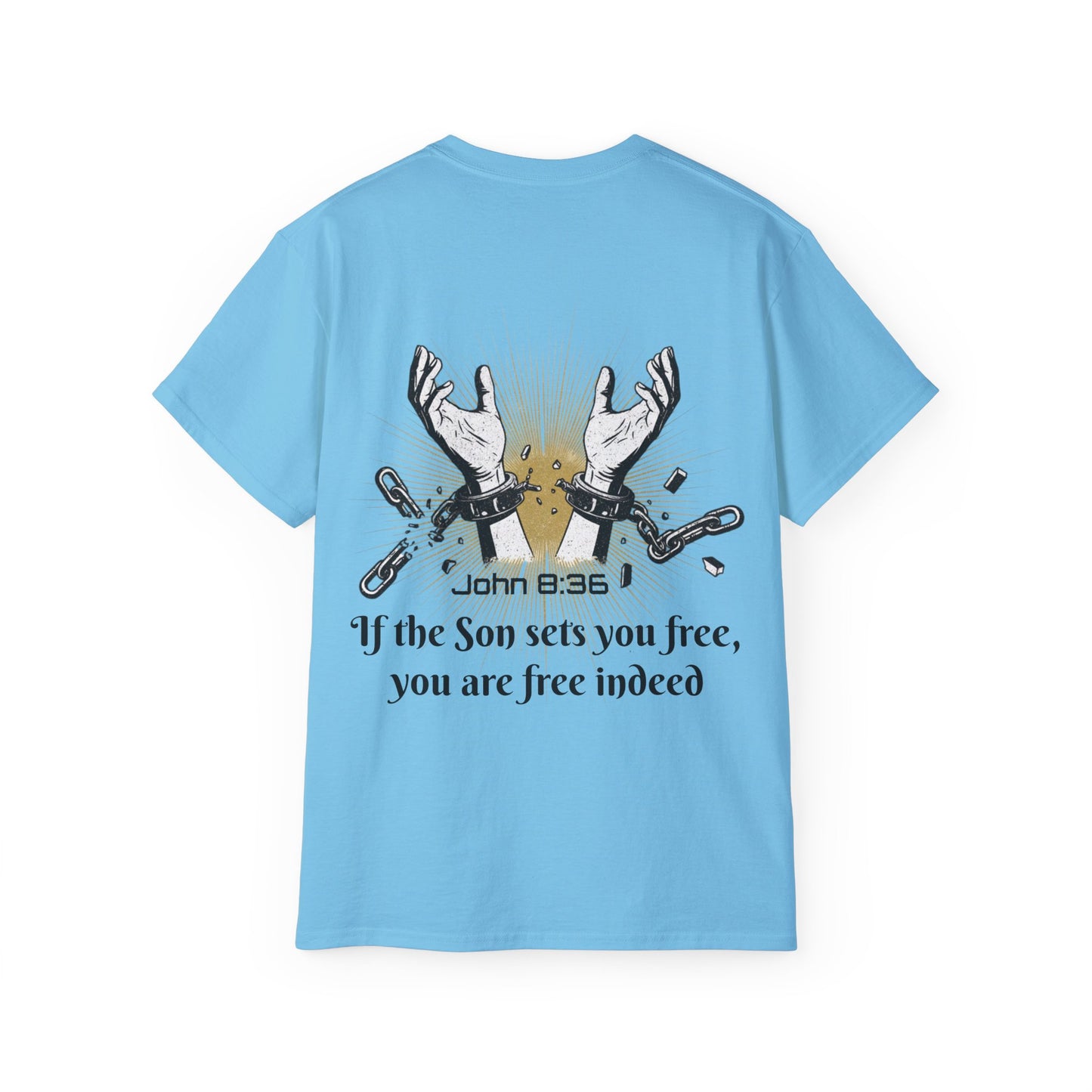 John 8:36 - Chainbreaker Shirt