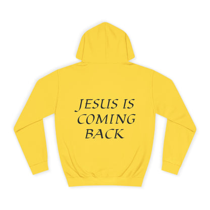 Jesus is Coming Back Hoodie