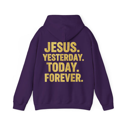 Jesus Yesterday Today Forever Hoodie