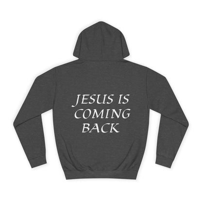 Jesus is Coming Back Hoodie