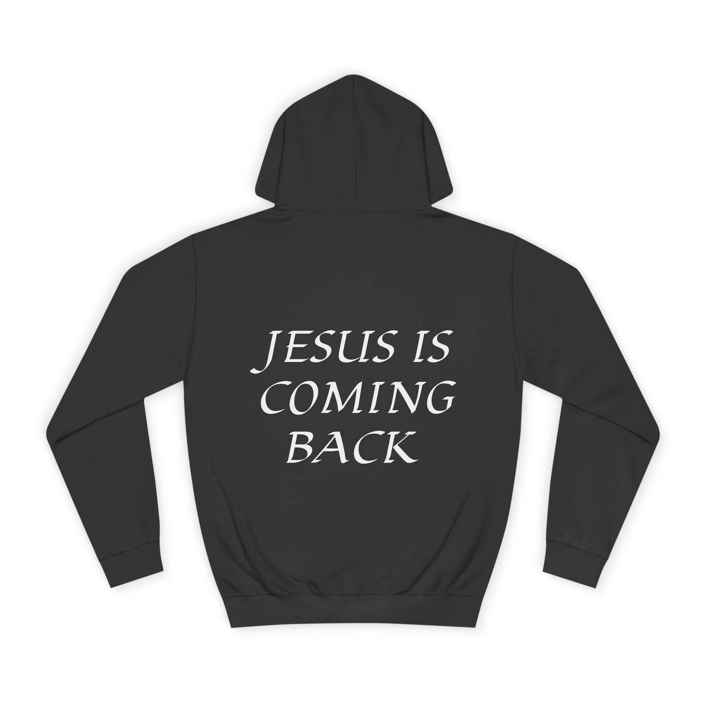 Jesus is Coming Back Hoodie