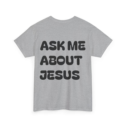 Ask Me About Jesus