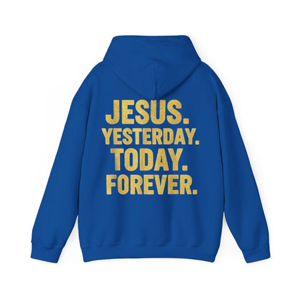 Jesus Yesterday Today Forever Hoodie