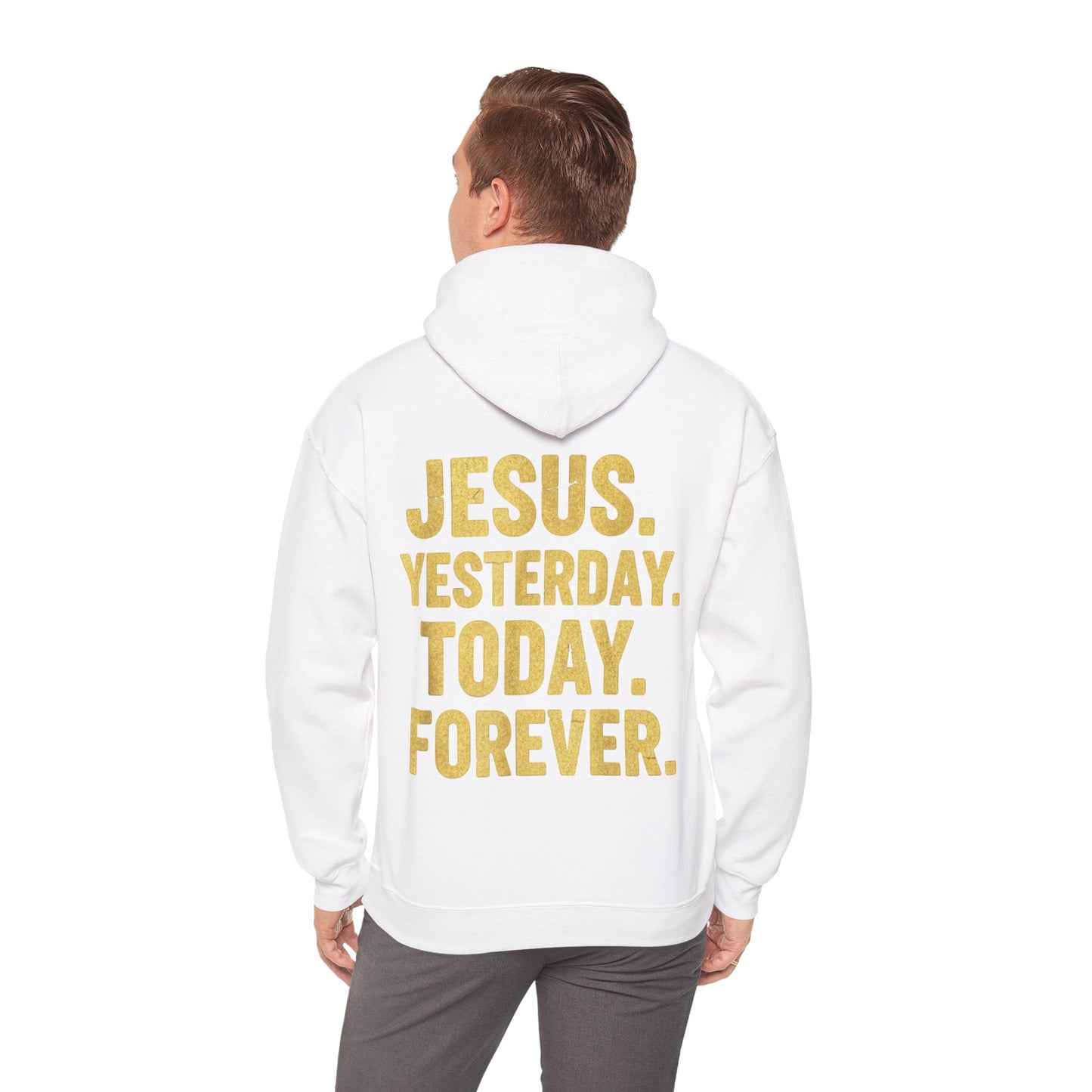 Jesus Yesterday Today Forever Hoodie