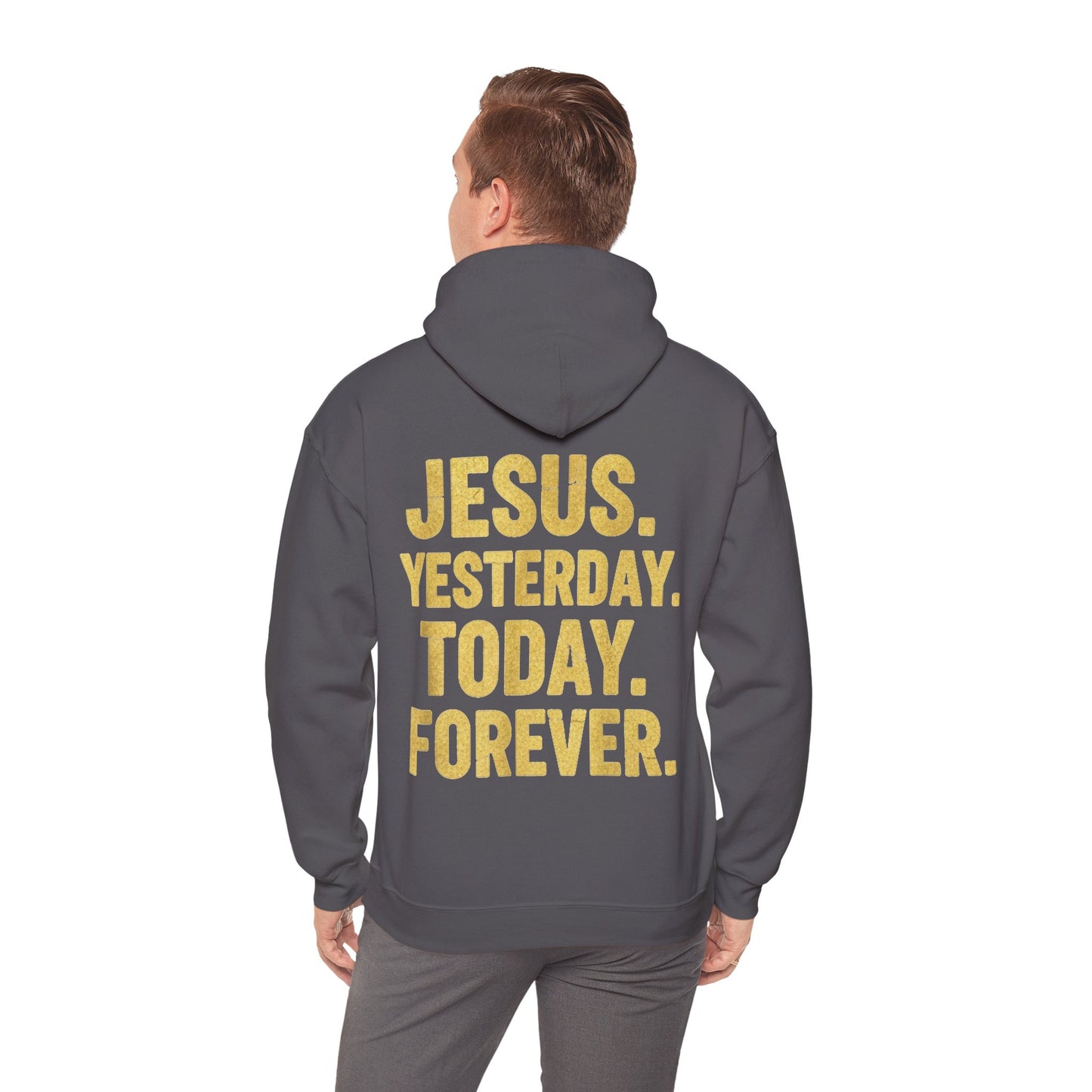 Jesus Yesterday Today Forever Hoodie