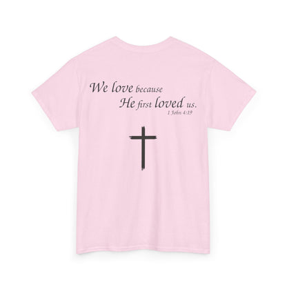 We Love Because He First Loved Us