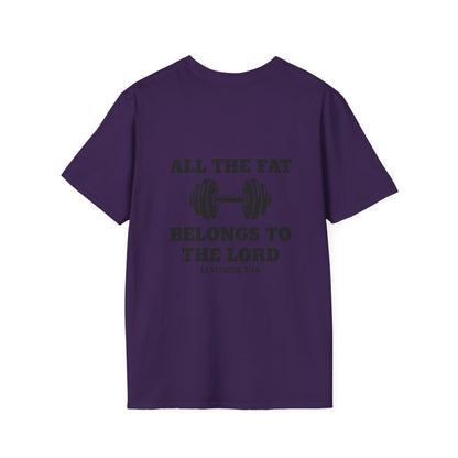 Religious Workout T-Shirt — “All The Fat Belongs To The Lord” Leviticus 3:16