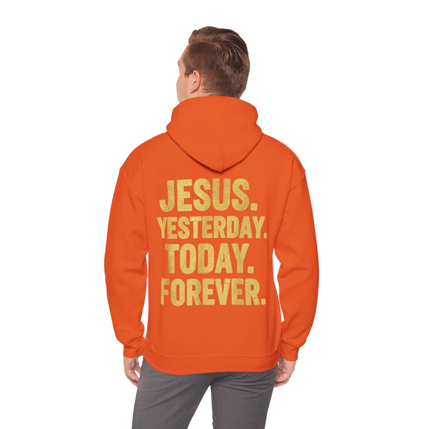 Jesus Yesterday Today Forever Hoodie