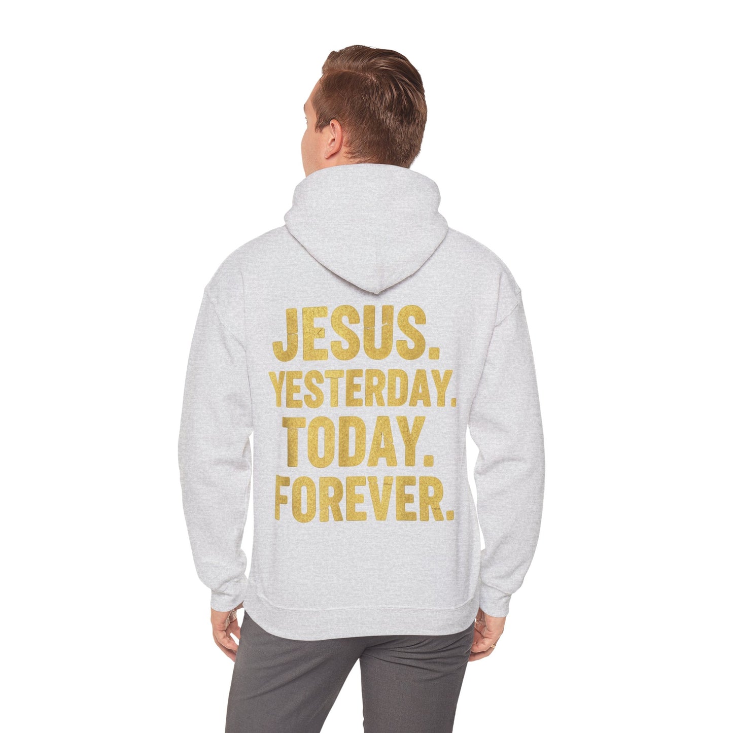Jesus Yesterday Today Forever Hoodie