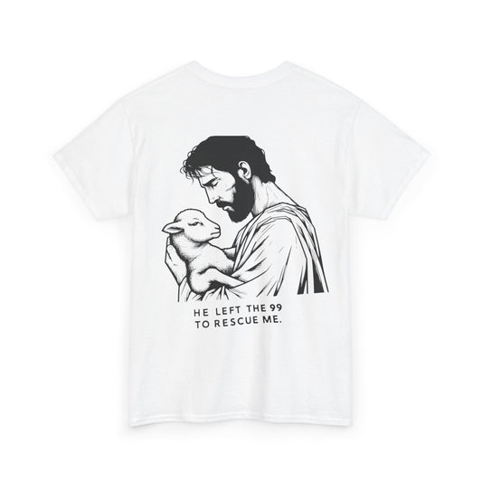 He Left the 99 to Rescue Me Shirt