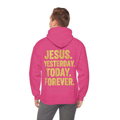 Jesus Yesterday Today Forever Hoodie