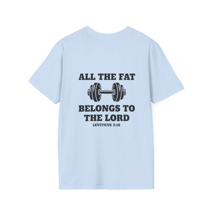 Religious Workout T-Shirt — “All The Fat Belongs To The Lord” Leviticus 3:16