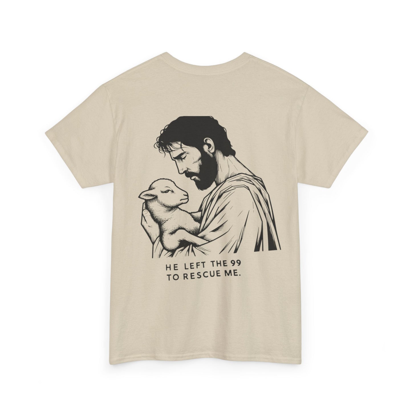 He Left the 99 to Rescue Me Shirt