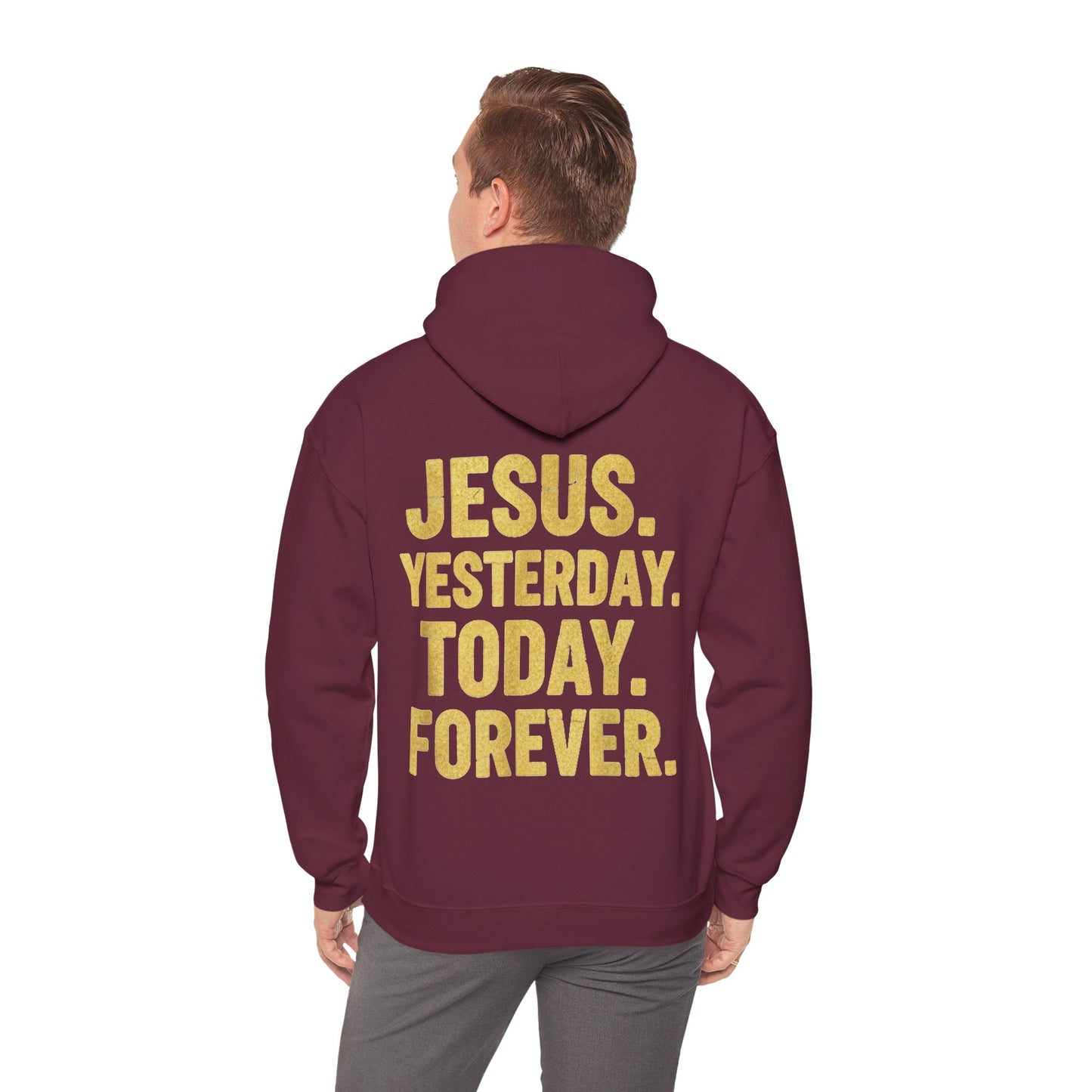 Jesus Yesterday Today Forever Hoodie