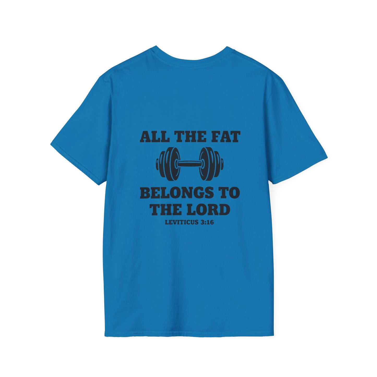 Religious Workout T-Shirt — “All The Fat Belongs To The Lord” Leviticus 3:16