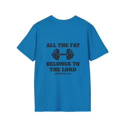 Religious Workout T-Shirt — “All The Fat Belongs To The Lord” Leviticus 3:16