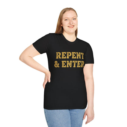 Repent & Enter T-Shirt — Choose Your Path