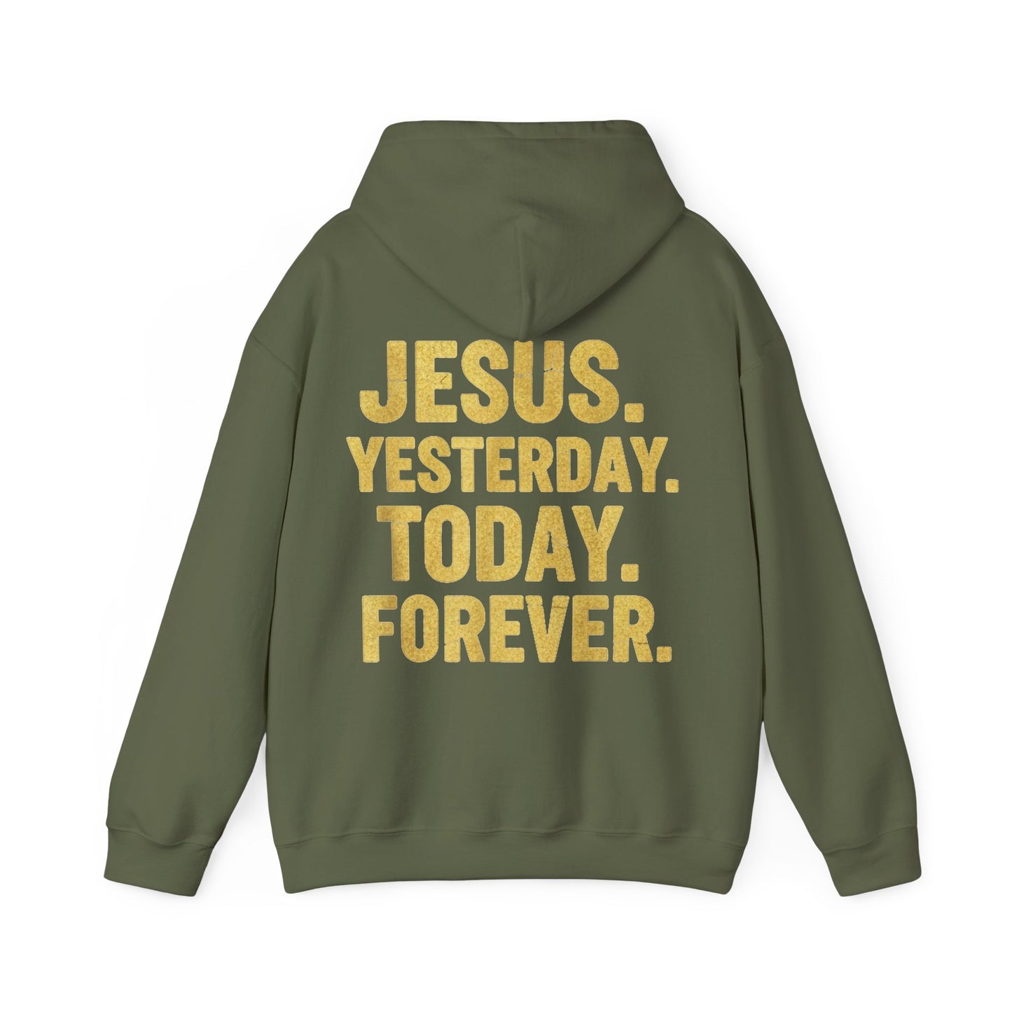 Jesus Yesterday Today Forever Hoodie