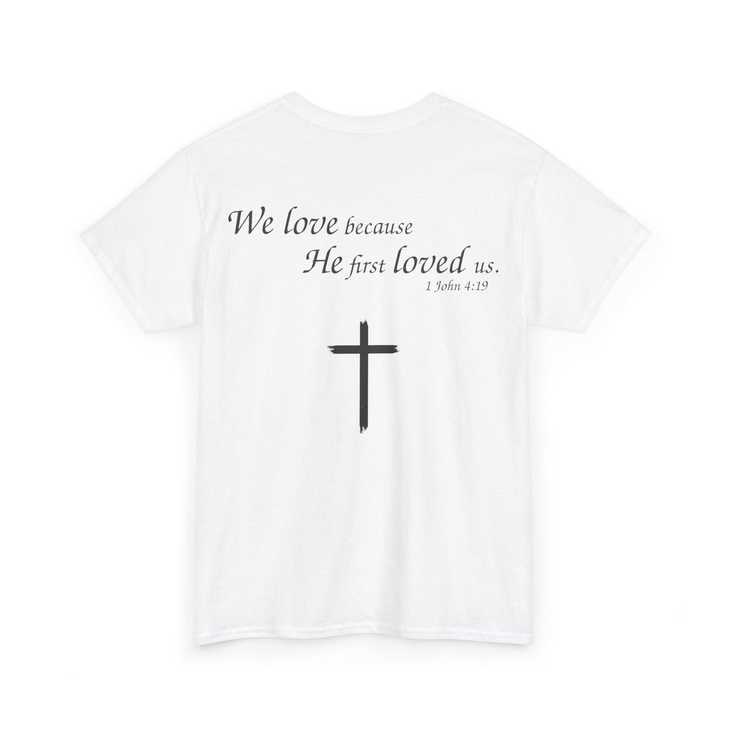 We Love Because He First Loved Us